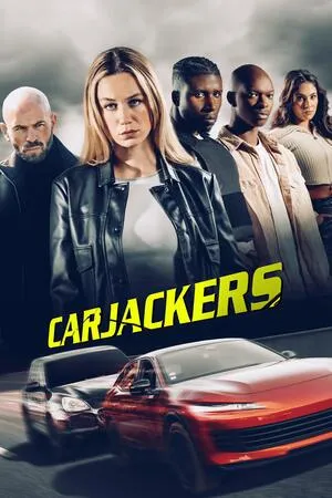 Carjackers 2025 Hindi Dual Audio WEB-DL 720p - 480p - 1080p HD Poster Download - filmyfly