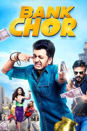 Bank Chor 2017 Full Movie DVDRip HD Download - 1GB HD Poster Download - filmyfly