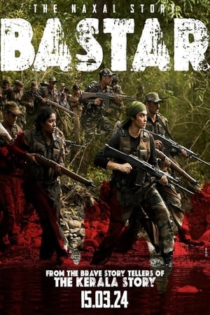 Bastar: The Naxal Story 2024 Hindi HDRip 720p – 480p – 1080p HD Poster Download - filmyfly
