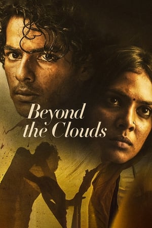 Beyond The Clouds (2018) Movie 480p BluRay – [350MB] HD Poster Download - filmyfly