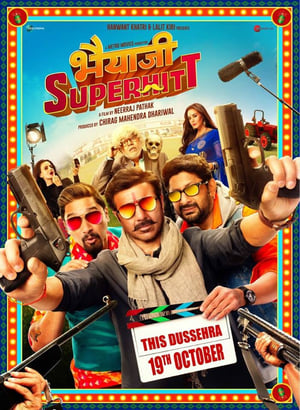 Bhaiaji Superhit (2018) Hindi Movie 480p HDRip - [400MB] HD Poster Download - filmyfly