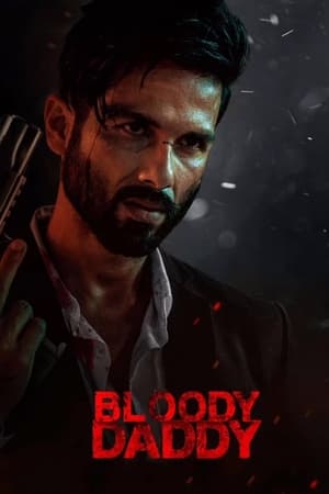 Bloody Daddy (2023) Hindi HDRip | 720p | 480p HD Poster Download - filmyfly
