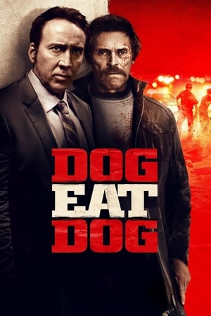 Dog Eat Dog 2016 Full Movie BRRip 300MB HD Poster Download - filmyfly