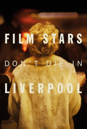 Film Stars Don’t Die in Liverpool (2017) Movie (English) 720p BluRay [700MB] HD Poster Download - filmyfly