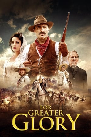 For Greater Glory The True Story of Cristiada 2012 Hindi Dual Audio 480p BluRay 480MB HD Poster Download - filmyfly