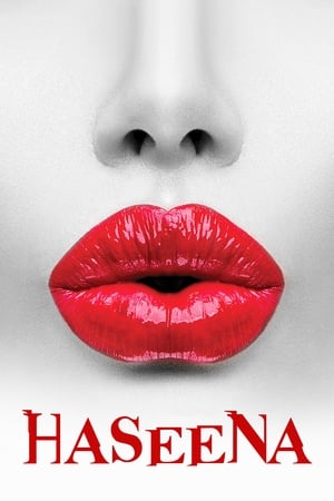 Haseena 2018 Movie 720p HDRip x264 [1GB] HD Poster Download - filmyfly