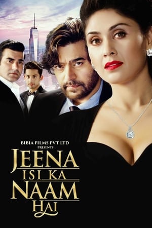 Jeena Isi Ka Naam Hai (2017) Hindi Movie 720p HDRip x264 [1.2GB] HD Poster Download - filmyfly