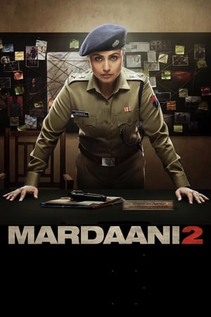 Mardaani 2 (2019) Hindi Movie 720p HDRip x264 [830MB] HD Poster Download - filmyfly