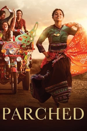 Parched (2015) Hindi Movie 720p HDRip x264 [1GB] HD Poster Download - filmyfly
