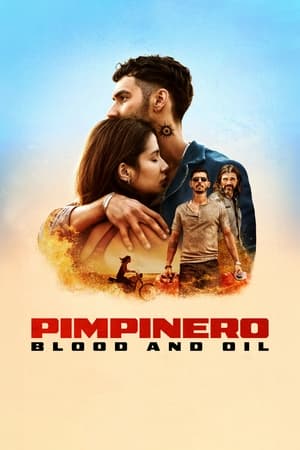 Pimpinero: Blood and Oil (2024) Hindi Dual Audio HDRip 1080p – 720p – 480p HD Poster Download - filmyfly