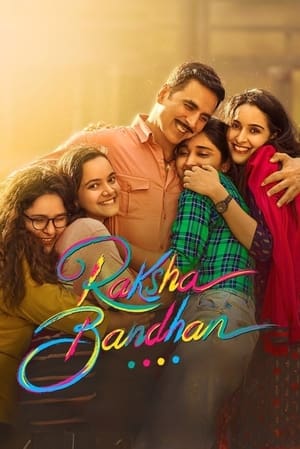 Raksha Bandhan 2022 Hindi Movie HDRip 720p – 480p HD Poster Download - filmyfly