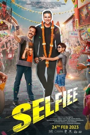 Selfiee 2023 Hindi Movie HDRip 720p – 480p HD Poster Download - filmyfly