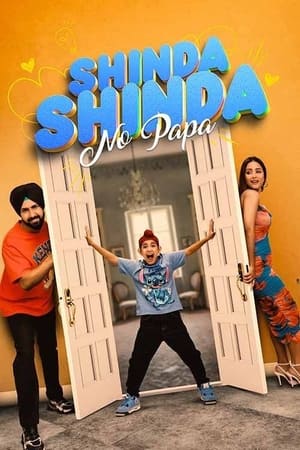 Shinda Shinda No Papa 2024 Punjabi HDRip 720p – 480p – 1080p HD Poster Download - filmyfly