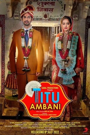 Titu Ambani 2022 Hindi Movie HDRip 720p – 480p HD Poster Download - filmyfly